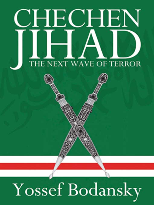 Title details for Chechen Jihad by Yossef Bodansky - Available